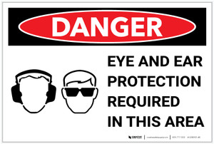 Danger: Eye and Ear Protection Required With Graphic - Label