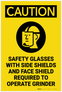 Caution: Safety Glasses Side Shields Face Shield Grinder with Graphic - Label
