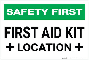 Safety First: First Aid Kit Location - Label Safety First: First Aid Kit Location - Label
