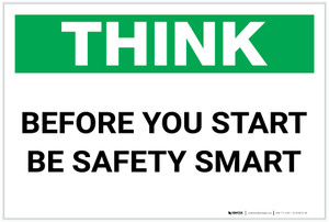 Think: Before You Start - Be Safety Smart - Label