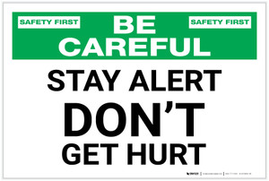 Be Careful: Stay Alert Don't Get Hurt - Label
