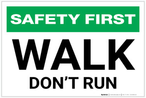 Safety First: Walk - Don't Run - Label