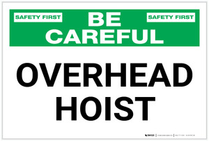 Be Careful: Overhead Hoist - Label