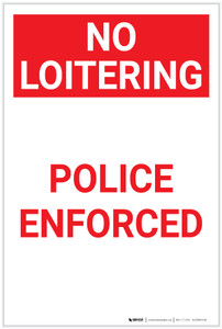 No Loitering: Police Enforced Portrait - Label