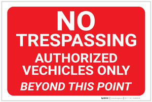 No Trespassing: Authorized Vehicles Only Landscape - Label