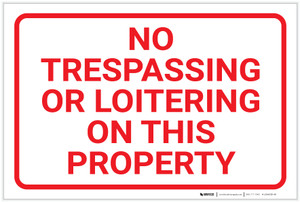 No Trespassing: Or Loitering On This Property Landscape - Label