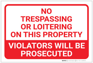 No Trespassing: Or Loitering On This Property Violators Prosecuted Landscape - Label