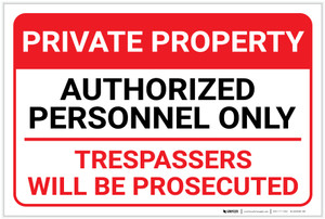 Private Property: Authorized Personnel Only Trespassers Will Be Prosecuted Landscape - Label