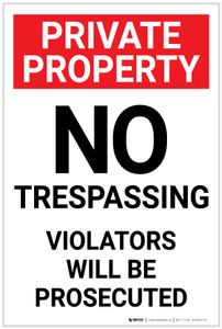 Private Property: No Trespassing Violators Will Be Prosecuted Portrait - Label