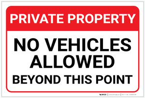 Private Property: No Vehicles Allowed Beyond This Point Landscape - Label