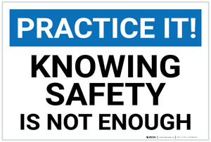 Practice It!: Knowing Safety is Not Enough - Label