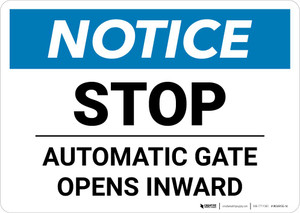 Notice: Stop - Automatic Gate Opens Inward Landscape