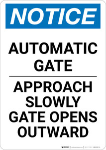 Notice: Private Automatic Gate Approach Slowly Gate Opens Outward Portrait