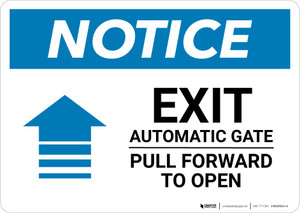 Notice: Exit - Automatic Gate - Pull Forward To Open Landscape