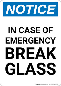 Notice: In Case Of Emergency Break Glass Portrait