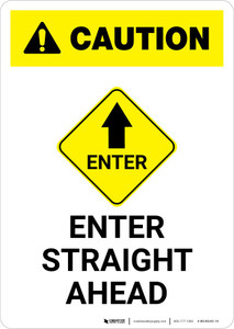 Caution: Enter Straight Ahead with Icon Portrait