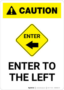 Caution: Enter To The Left with Icon Portrait
