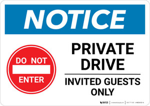Notice: Private Drive - Invited Guests Only Landscape