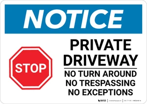 Notice: Private Driveway - No Turn Around/Trespassing/No Exceptions Landscape