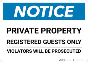 Notice: Private Property - Registered Guests Only - Violators Will Be Prosecuted Landscape