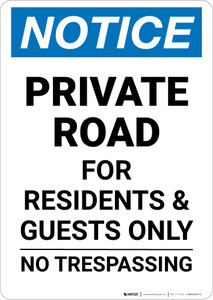 Notice: Private Road For Residents And Guests Only No Trespassing Portrait Notice: Private Road For Residents And Guests Only No Trespassing Portrait
