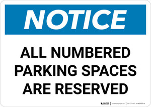 Notice: All Numbered Parking Spaces Are Reserved Landscape