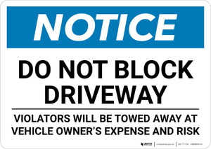 Notice: Do Not Block Driveway - Violators Will Be Towed Away Landscape Notice: Do Not Block Driveway - Violators Will Be Towed Away Landscape