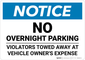 Notice: No Overnight Parking - Violators Towed Away At Vehicle Owner's Expense Landscape Notice: No Overnight Parking - Violators Towed Away At Vehicle Owner's Expense Landscape
