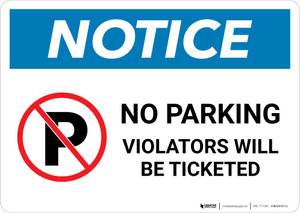 Notice: No Parking - Violators Will be Ticketed Landscape