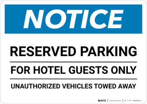 Notice: Reserved Parking for Hotel Guests Only - Unauthorized Vehicles Towed Away Landscape