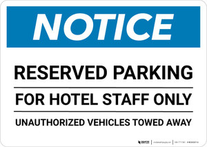 Notice: Reserved Parking for Hotel Staff Only - Unauthorized Vehicles Towed Away Landscape