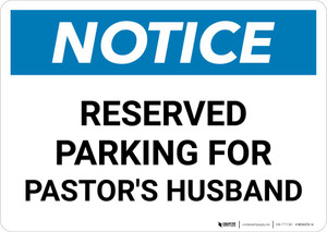 Notice: Reserved Parking for Pastor's Husband Landscape