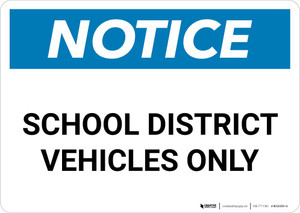 Notice: School District Vehicles Only Landscape