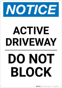 Notice: Active Driveway - Do Not Block Portrait