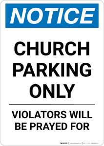 Notice: Church Parking Only - Violators will be Prayed for Portrait