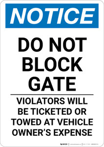 Notice: Do Not Block Gate - Violators Will Be Ticketed or Towed at Vehicle Owner Expense Portrait