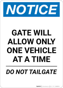 Notice: Gate Will Allow Only One Vehicle At a Time - Do Not Tailgate Portrait