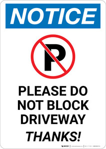 Notice: Please Do Not Block Driveway - Thanks Portrait