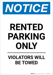 Notice: Rented Parking Only - Violators Will be Towed Portrait