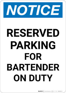 Notice: Reserved Parking for Bartender On Duty Portrait