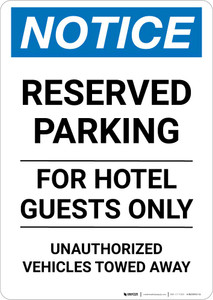 Notice: Reserved Parking for Hotel Guests Only - Unauthorized Vehicles Towed Away Portrait Notice: Reserved Parking for Hotel Guests Only - Unauthorized Vehicles Towed Away Portrait