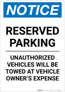Notice: Reserved Parking - Unauthorized Vehicles Will Be Towed At Owner Expense Portrait Notice: Reserved Parking - Unauthorized Vehicles Will Be Towed At Owner Expense Portrait
