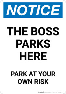 Notice: The Boss Parks Here - Park At Your Own Risk Portrait