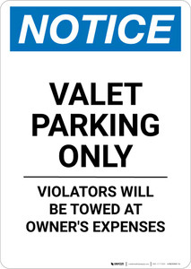 Notice: Valet Parking Only - Violators Will Be Towed At Owner's Expenses Portrait Notice: Valet Parking Only - Violators Will Be Towed At Owner's Expenses Portrait