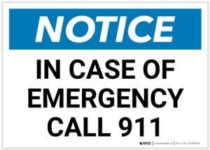 Notice: In Case Of Emergency Call 911 Landscape - Label Notice: In Case Of Emergency Call 911 Landscape - Label