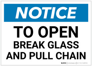 Notice: To Open Break Glass and Pull Chain Landscape - Label
