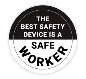 The Best Safety Device is a Safe Worker - Hard Hat Sticker
