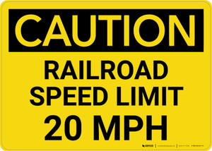 Caution: Railroad Speed Limit 20 MPH Landscape - Wall Sign