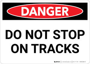 Danger: Do Not Stop On Tracks Landscape - Wall Sign