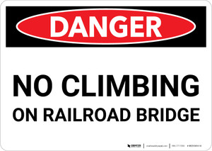 Danger: No Climbing on Railroad Bridge Landscape - Wall Sign